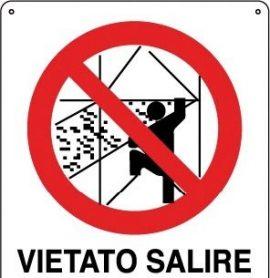 CARTELLO VIETATO SALIRE E SCENDERE ALL'ESTERNO DEI PONTEGGI