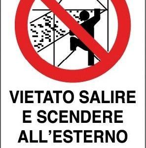 CARTELLO VIETATO SALIRE E SCENDERE ALL'ESTERNO DEI PONTEGGI